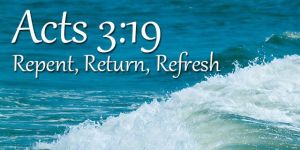 repent return refresh